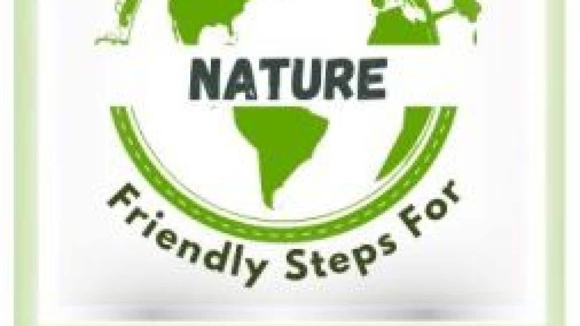 Friendly Steps For Nature(Doğa İçin Dost Adımlar)